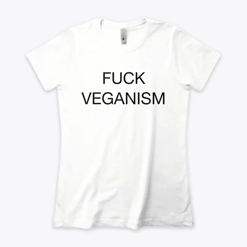 FUCK VEGANISM Clothing - Sv3rige /Goatis